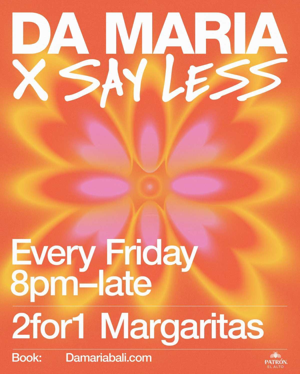 Say Less x Da Maria Say Less x Da Maria