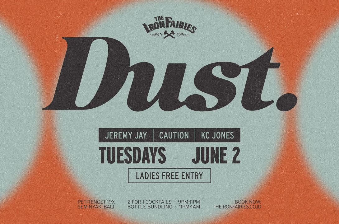 Dust at The Iron Fairies Bali