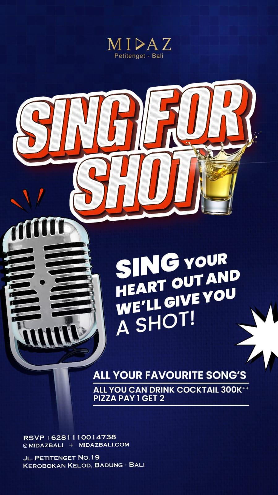 Sing for Shot at Midaz Bali