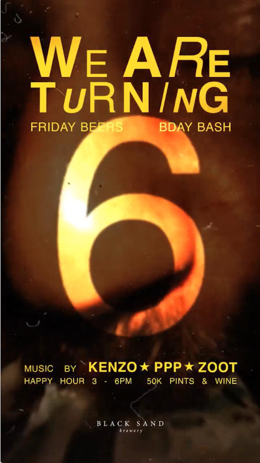 6 Years Bday Bash at Black Sand Brewery 