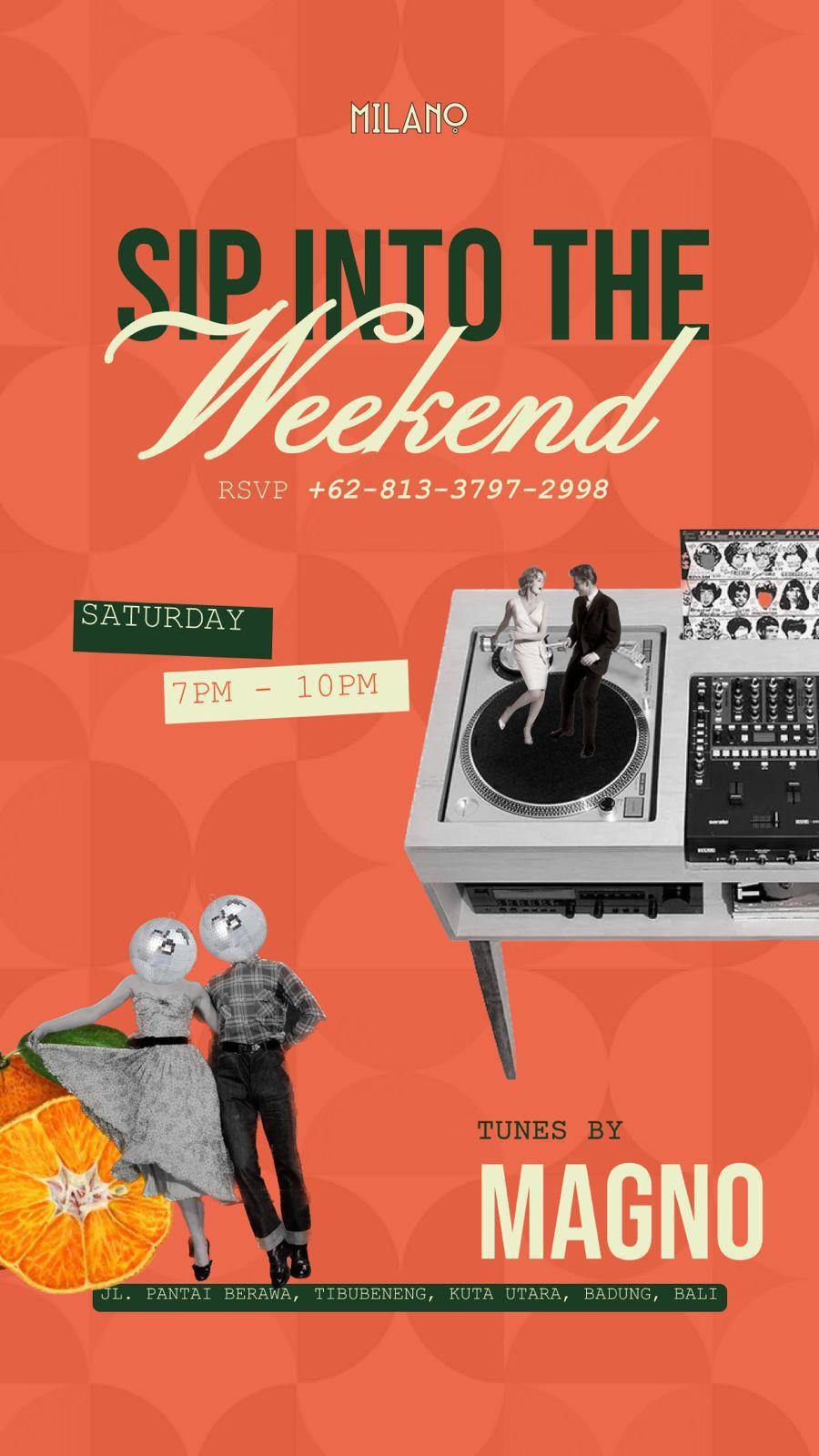 Sip Into The Weekend (Saturday) at Milano 