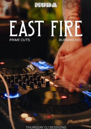 EAST FIRE at Muda by Suka
