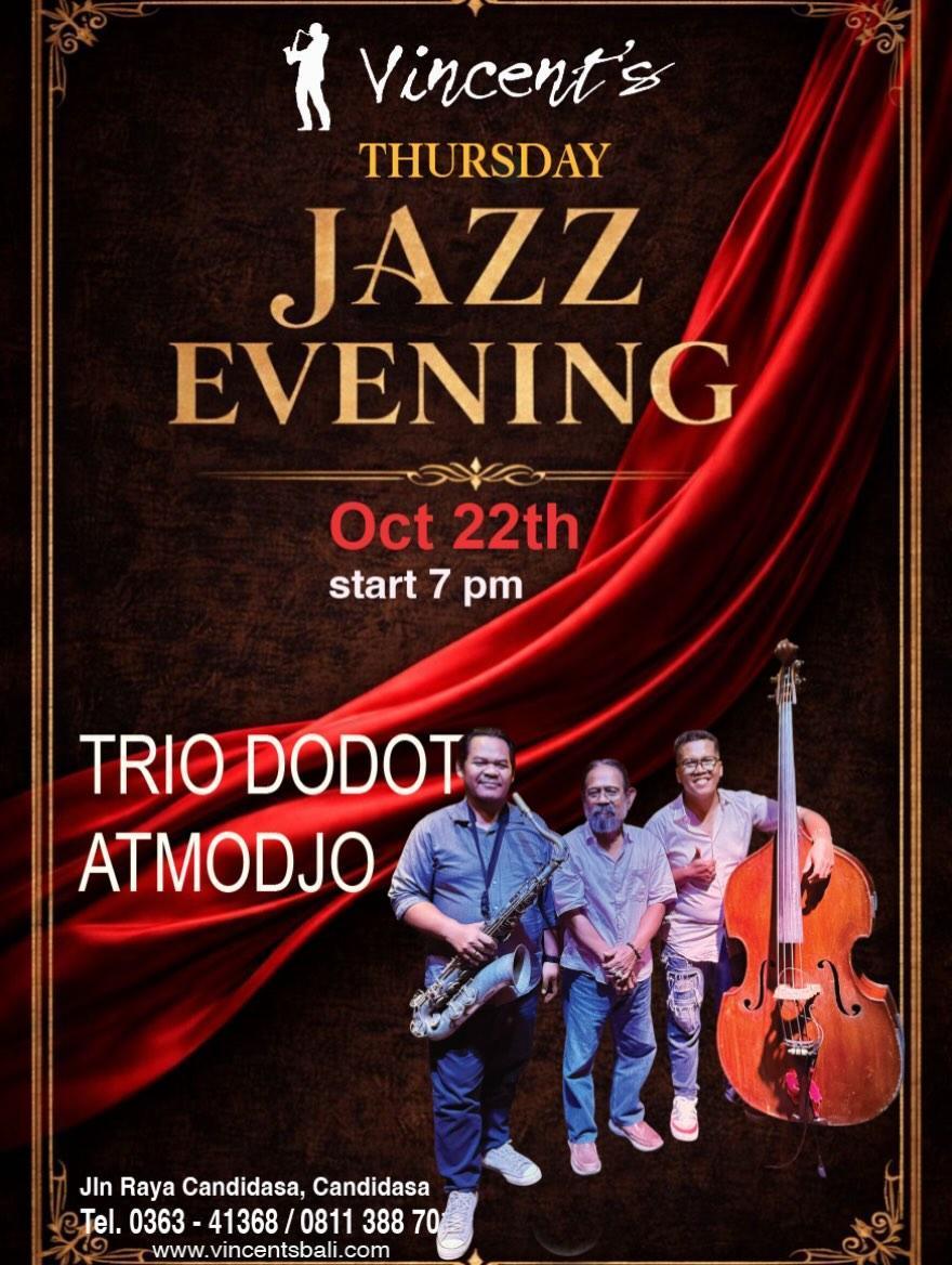 Live Acoustic Jazz with Trio Dodot Atmodjo at Vincent's Restaurant Live Acoustic Jazz with Trio Dodot Atmodjo at Vincent's Restaurant