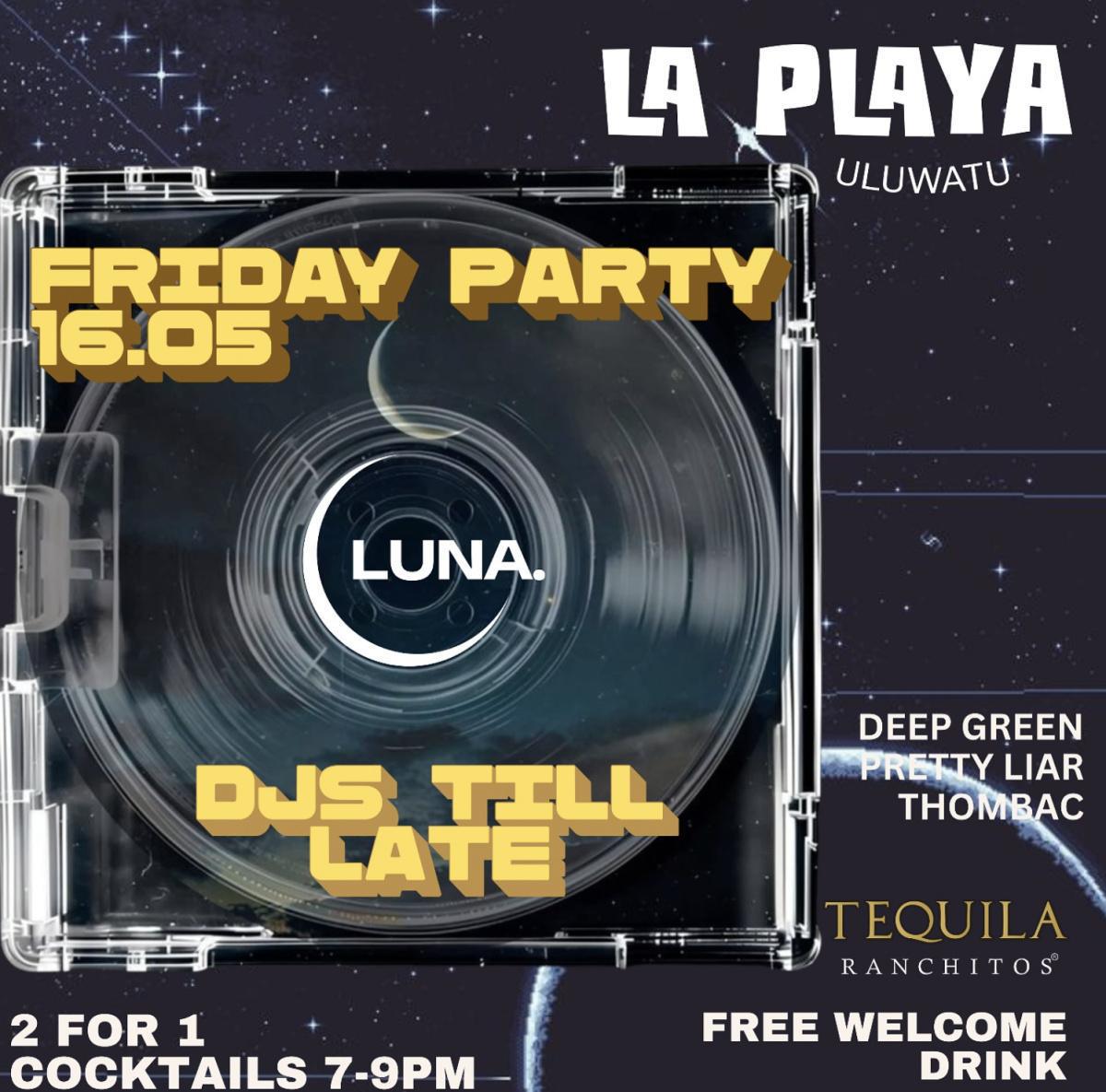 Luna Friday Parties at La Playa 