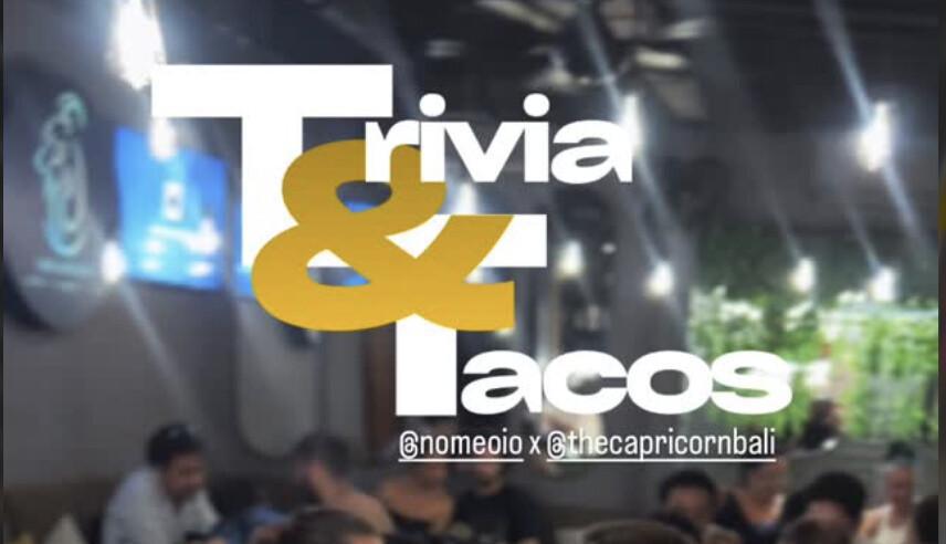 Trivia & Tacos at The Capricorn Bali