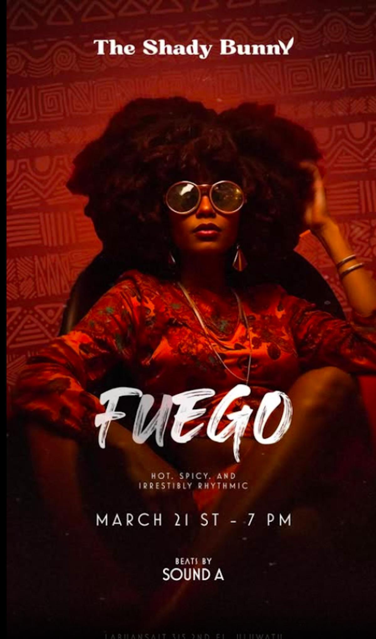 Fuego at The Shady Bunny