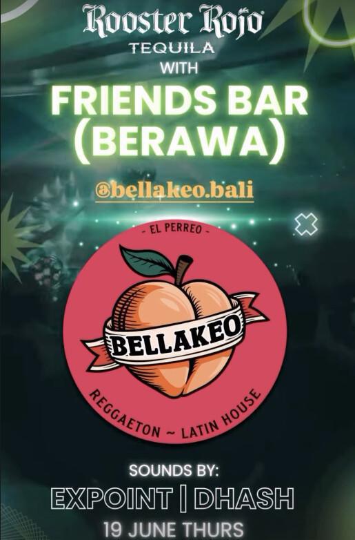 Bellakeo at Friends Bar