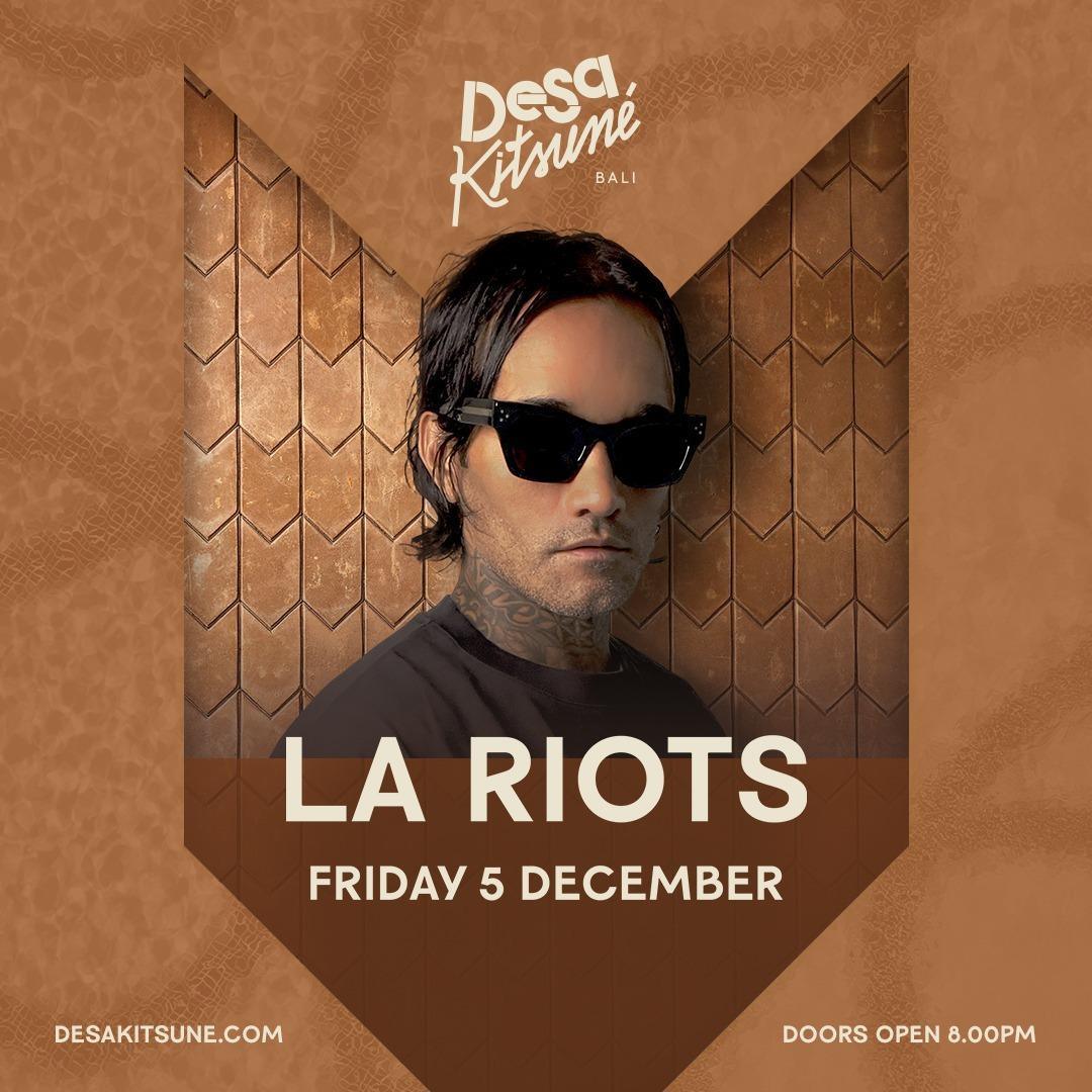 LA Riots at Desa Kitsune Bali LA Riots at Desa Kitsune Bali