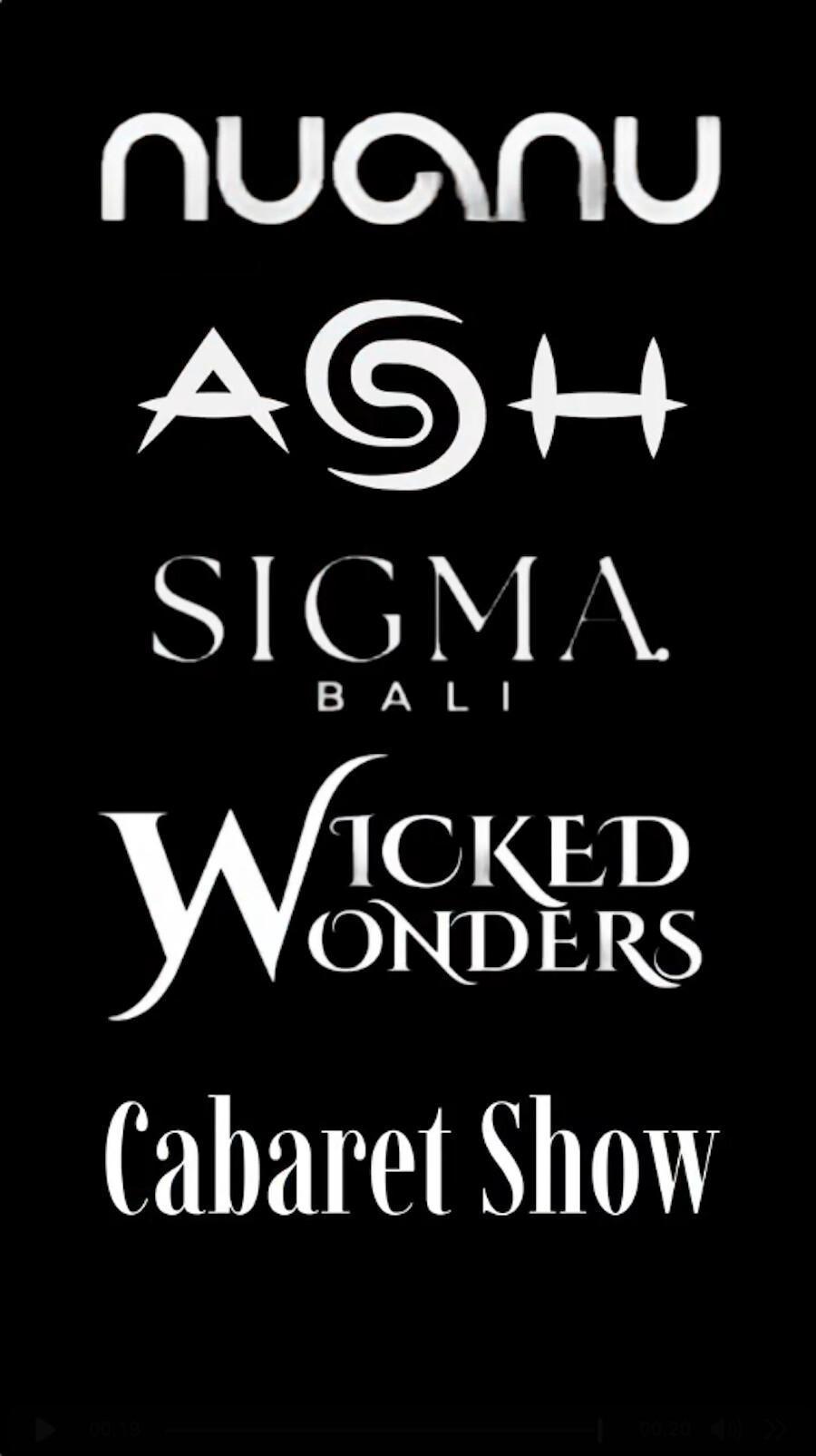 Wicked Wonders Cabaret Show at Ash Nuanu Wicked Wonders Cabaret Show at Ash Nuanu