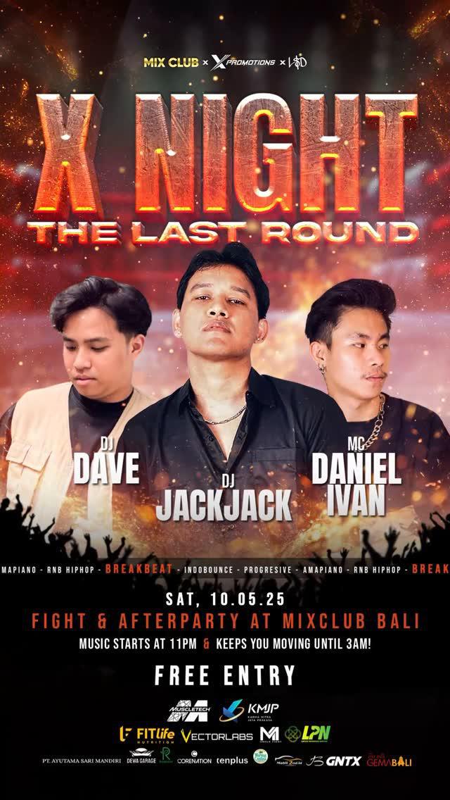 X NIGHT: THE LAST ROUND – OFFICIAL AFTER PARTY at Mix Club