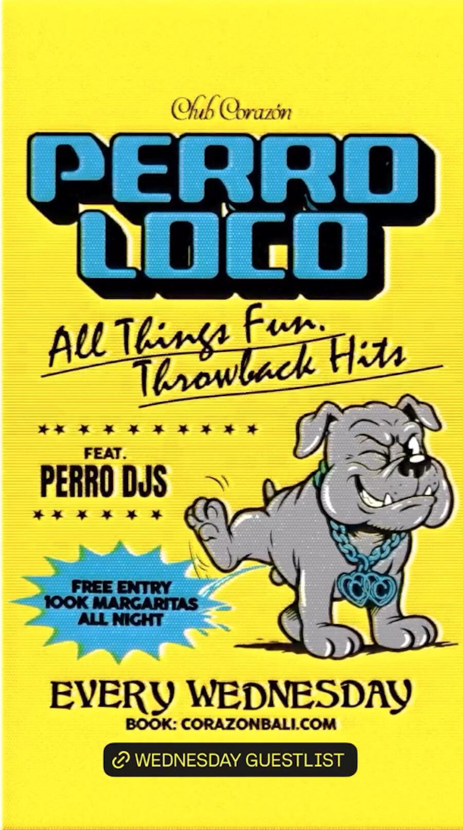 Perro Loco at Club Corazon Bali