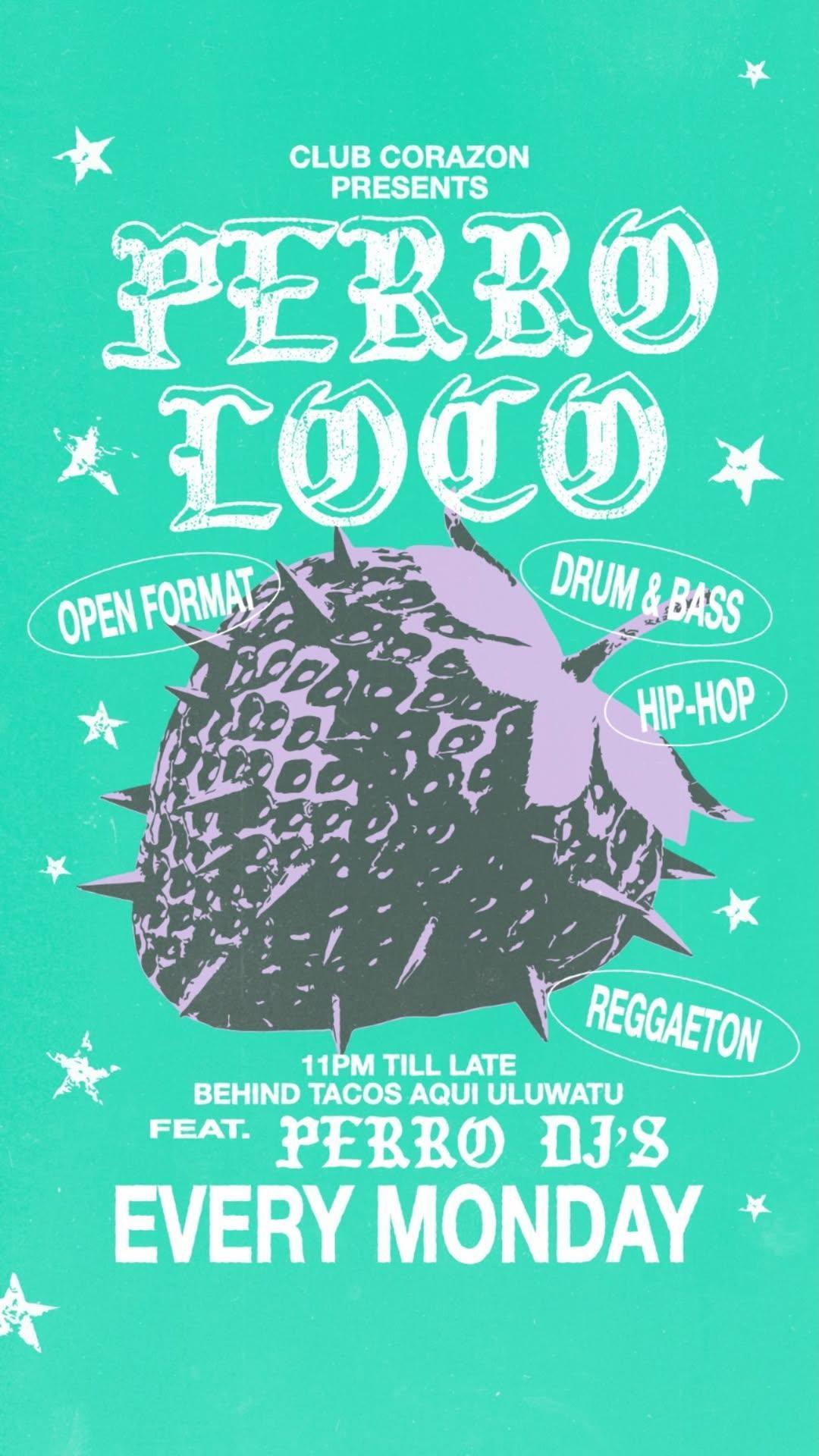 Perro Loco at Club Corazon Bali