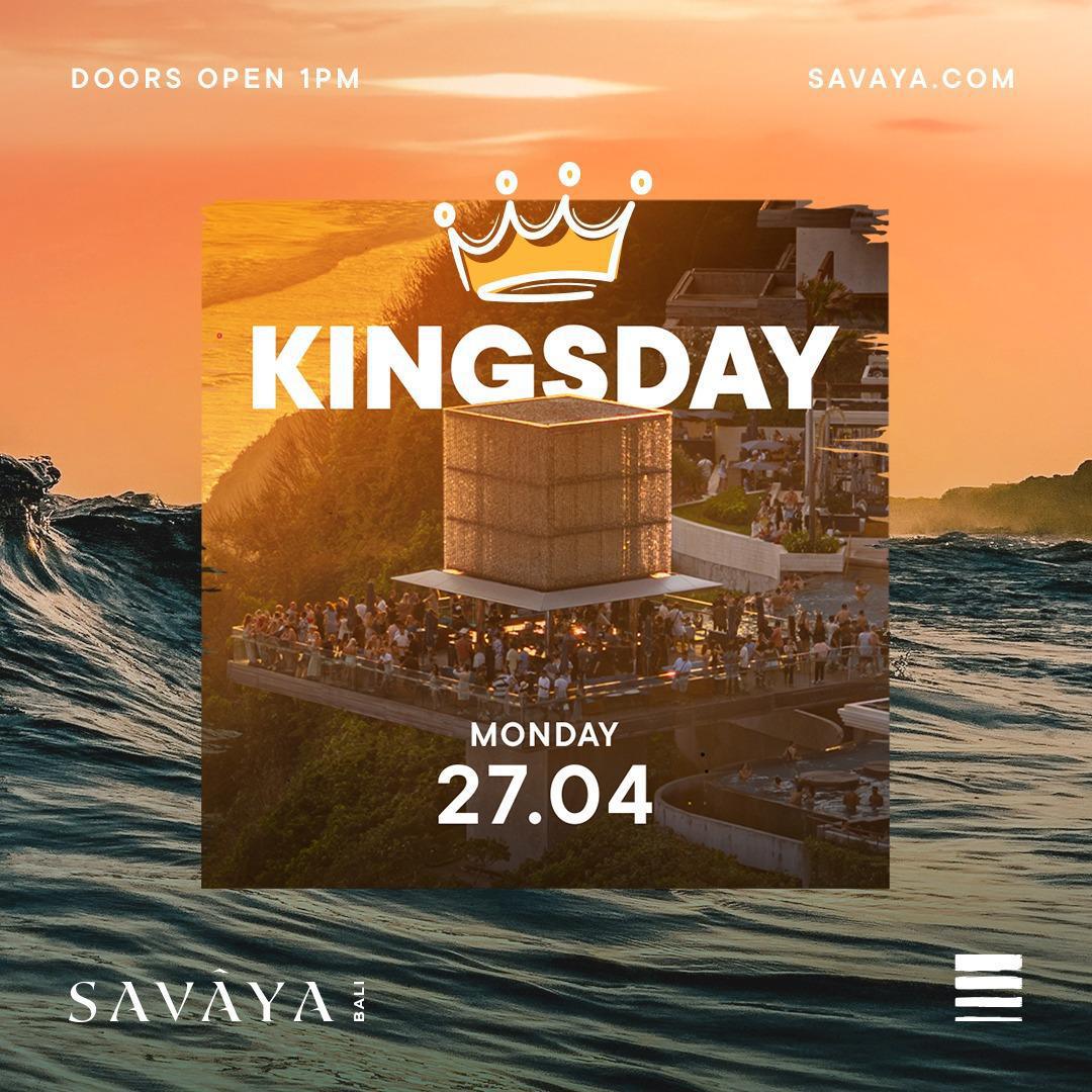 Kingsday at Savaya Bali Kingsday at Savaya Bali