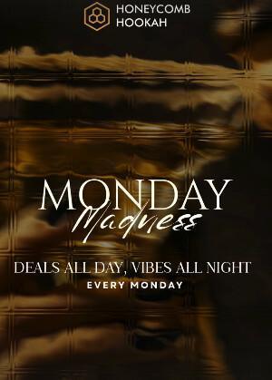 Monday Madness at Honeycomb Hookah & Eatery