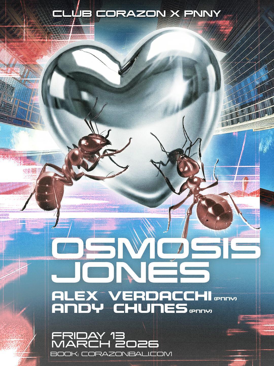 PNNY presents OSMOSIS JONES at Club Corazon Bali