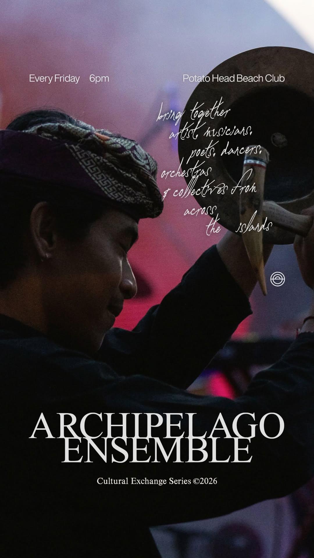 Archipelago Ensemble at Desa Potato Head Bali