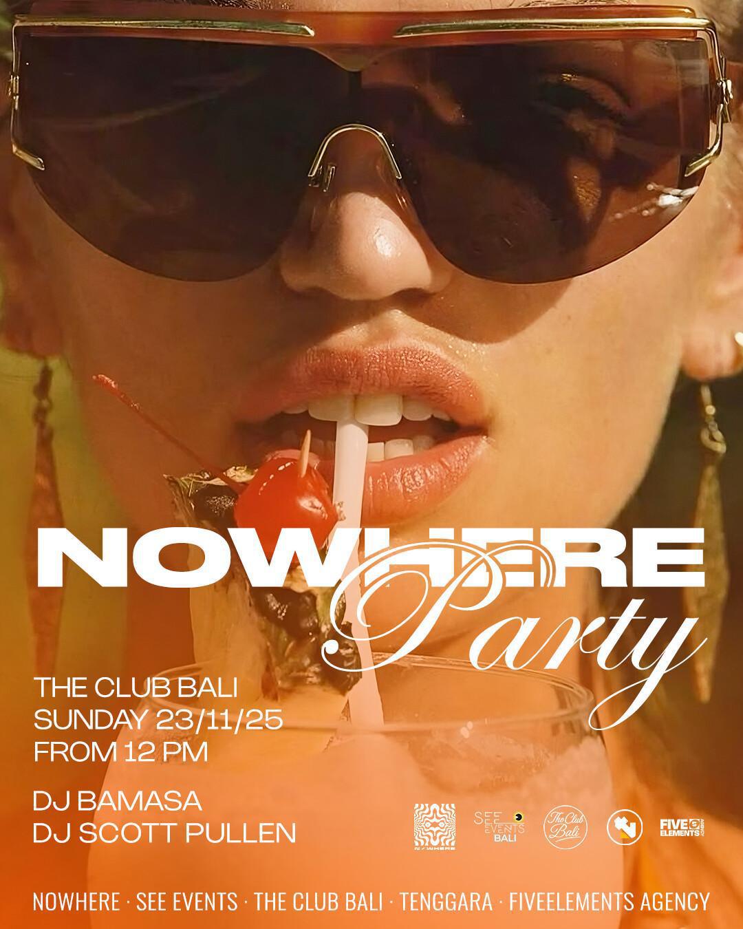 Nowhere Party at The Club Bali Nowhere Party at The Club Bali