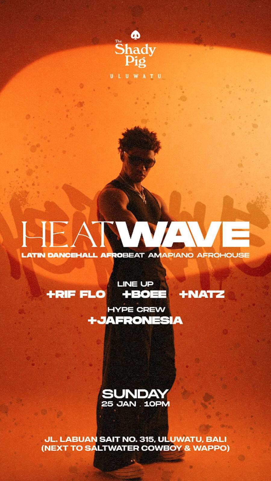 Heatwave at The Shady Pig Uluwatu