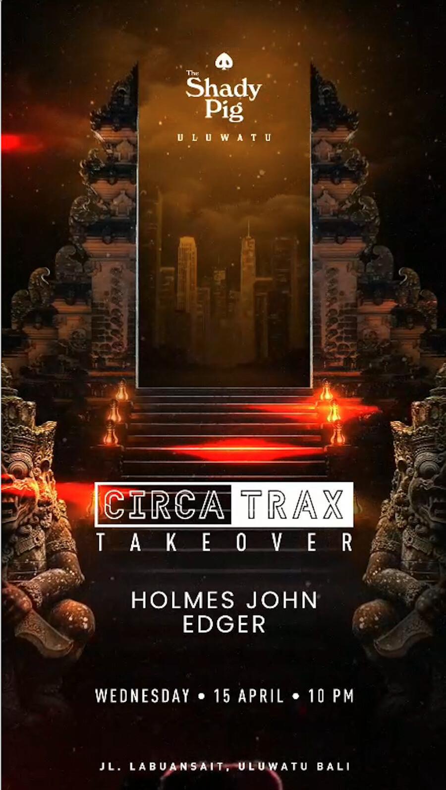 Circa Trax Takeover at The Shady Pig Uluwatu