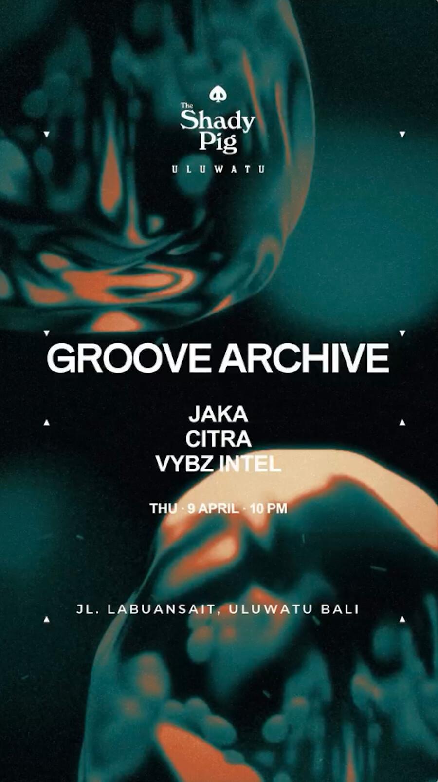 Groove Archive at The Shady Pig Uluwatu