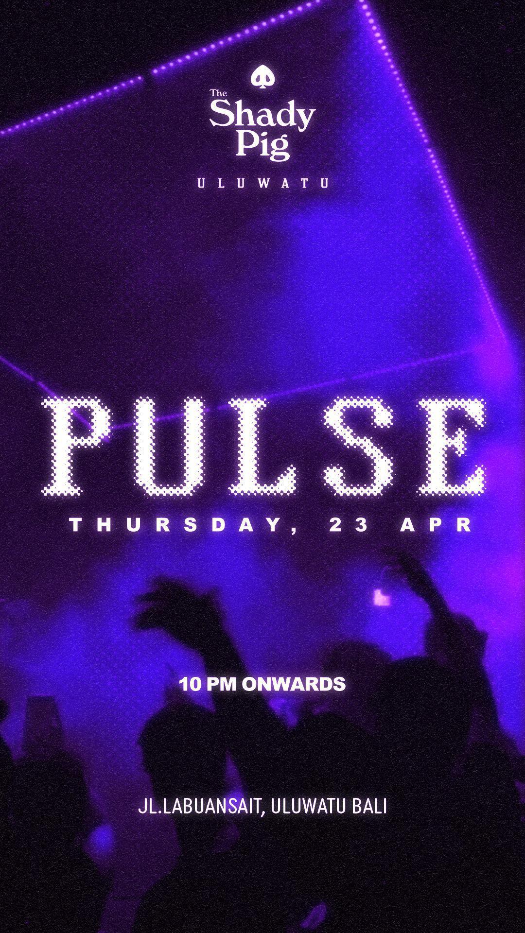 Pulse at The Shady Pig Uluwatu