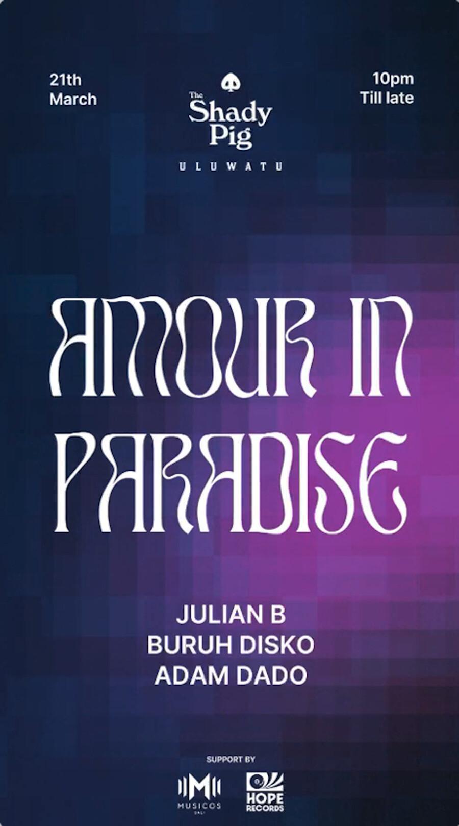 Amour In Paradise at The Shady Pig Uluwatu