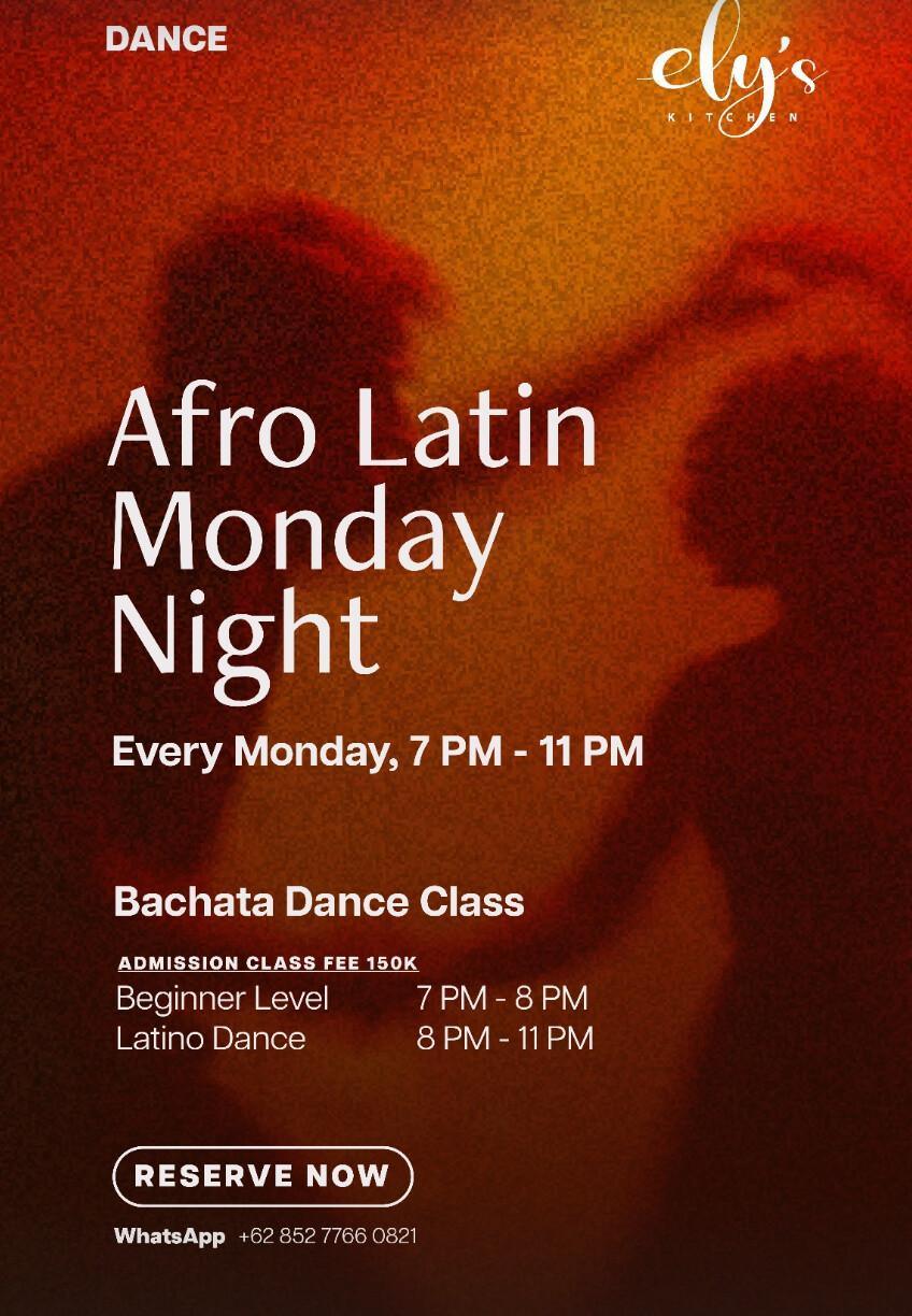 Afro Latin Monday at Elys kitchen