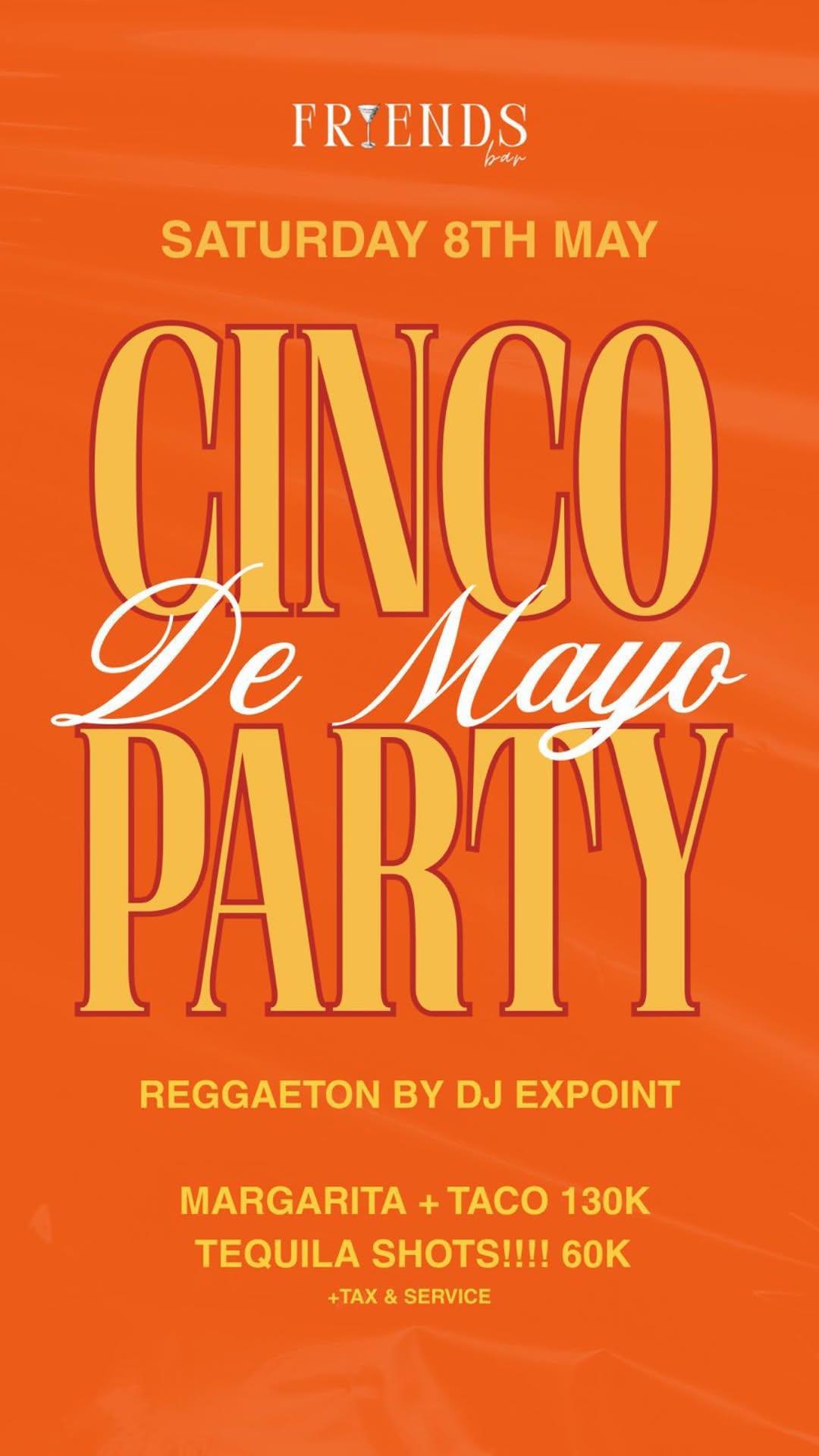 Cinco De Mayo Party at Friends Bar