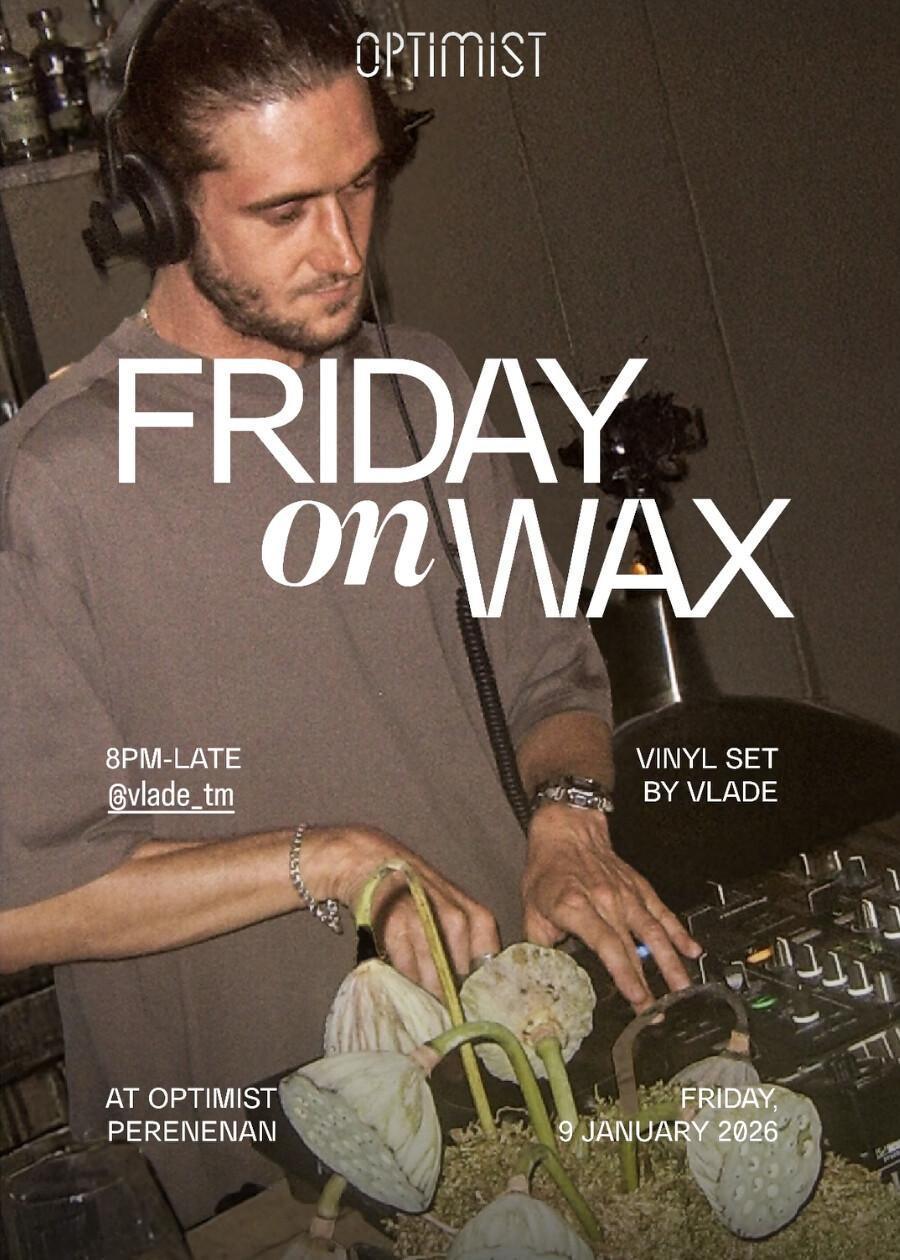 Friday at OPTIMIST BALI