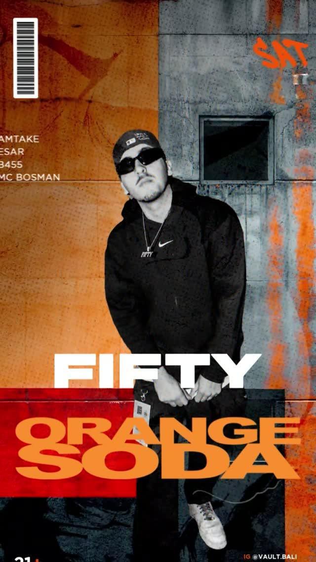 Orange Soda presents DJ Fifty at Vault Orange Soda presents DJ Fifty at Vault