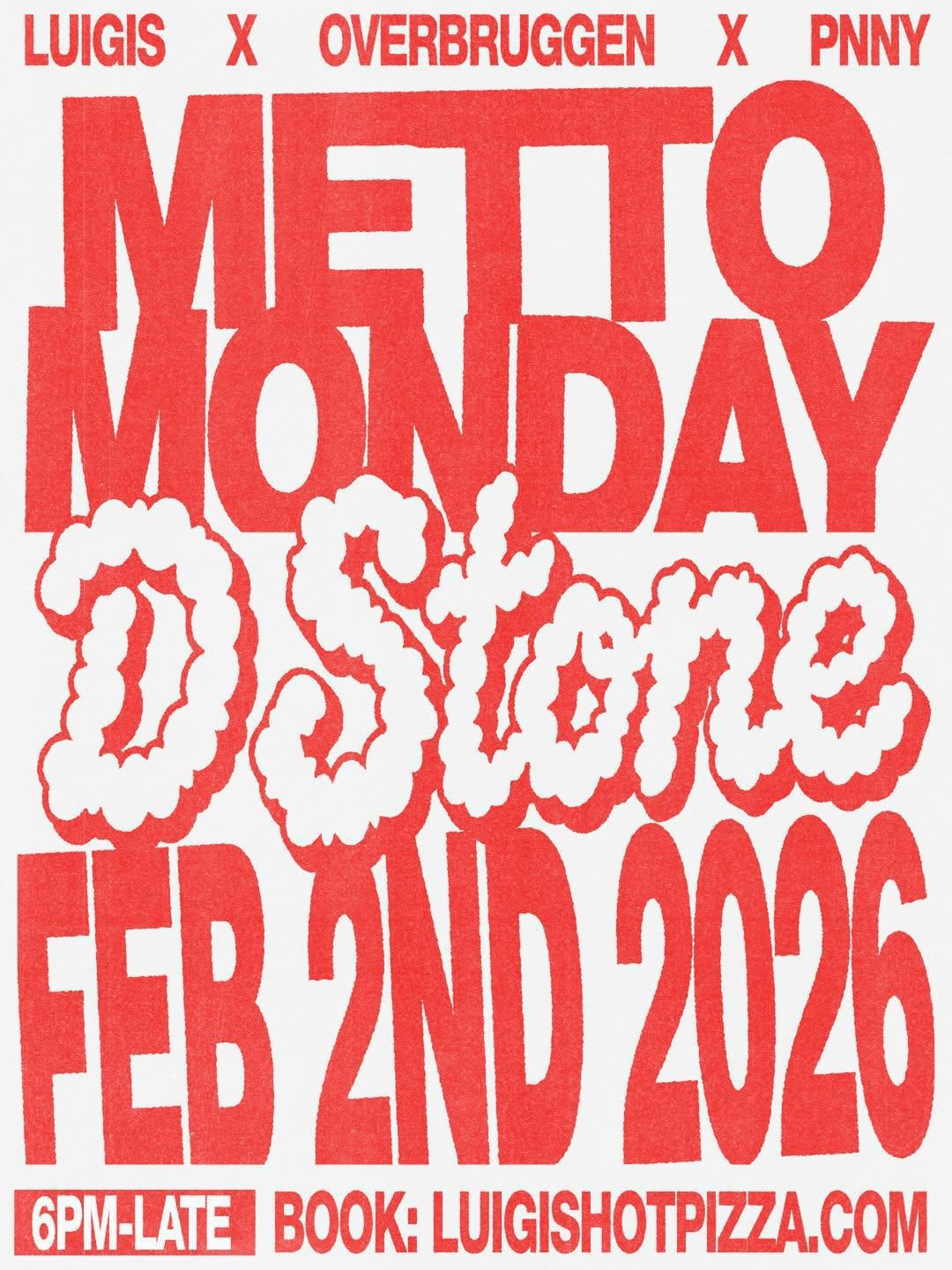 Metto Monday at Luigis X Dstone