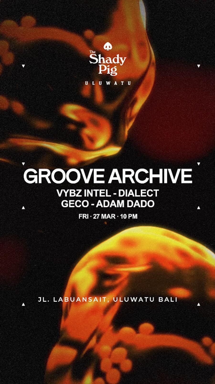 Groove Archive at The Shady Pig Uluwatu