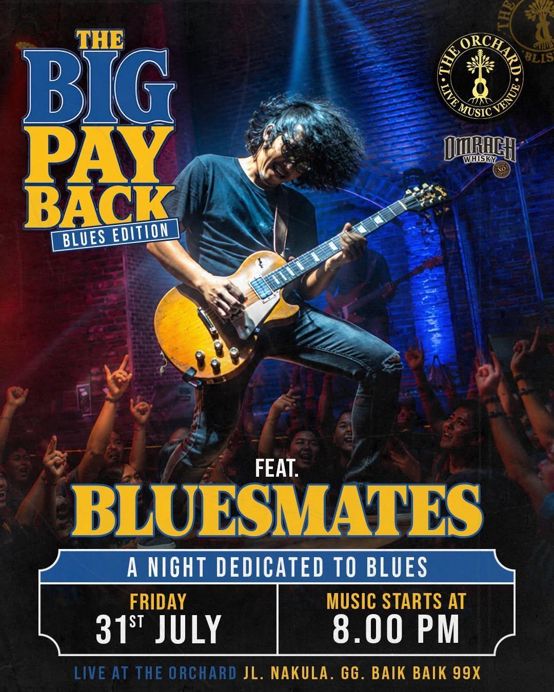 The Big Payback: Blues Edition with Bluesmates at The Orchard Bali The Big Payback: Blues Edition with Bluesmates at The Orchard Bali