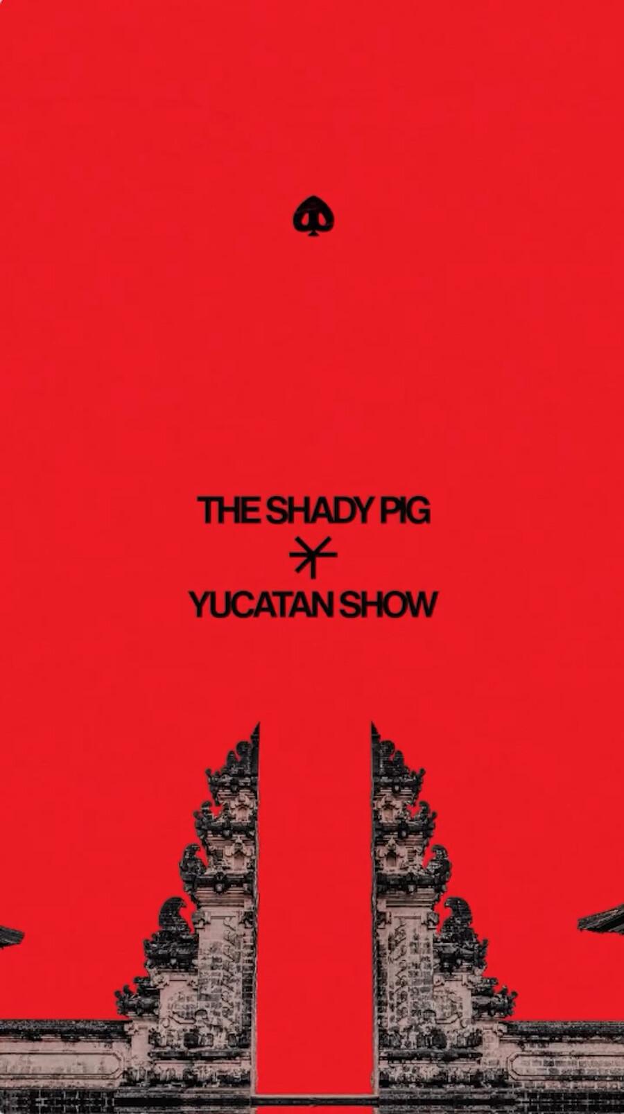 Yucatan Show at The Shady Pig Berawa