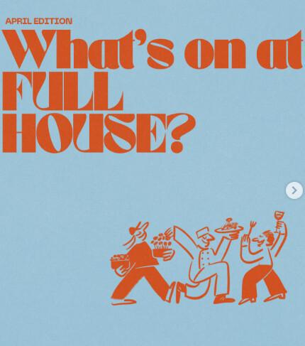 April events at Full House April events at Full House