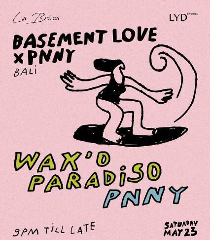 Experience Basement Love x PNNY at La Brisa Bali Experience Basement Love x PNNY at La Brisa Bali