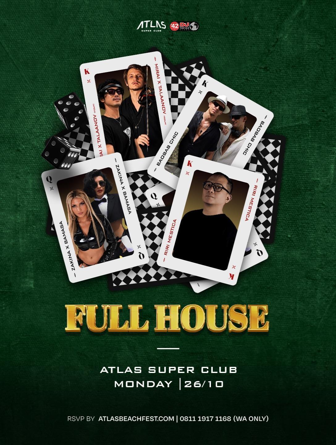 Full House at Atlas Super Club
