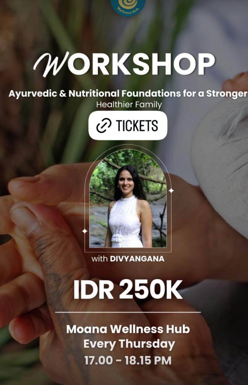 Ayurveda workshop Bali at Moana Wellness Hub