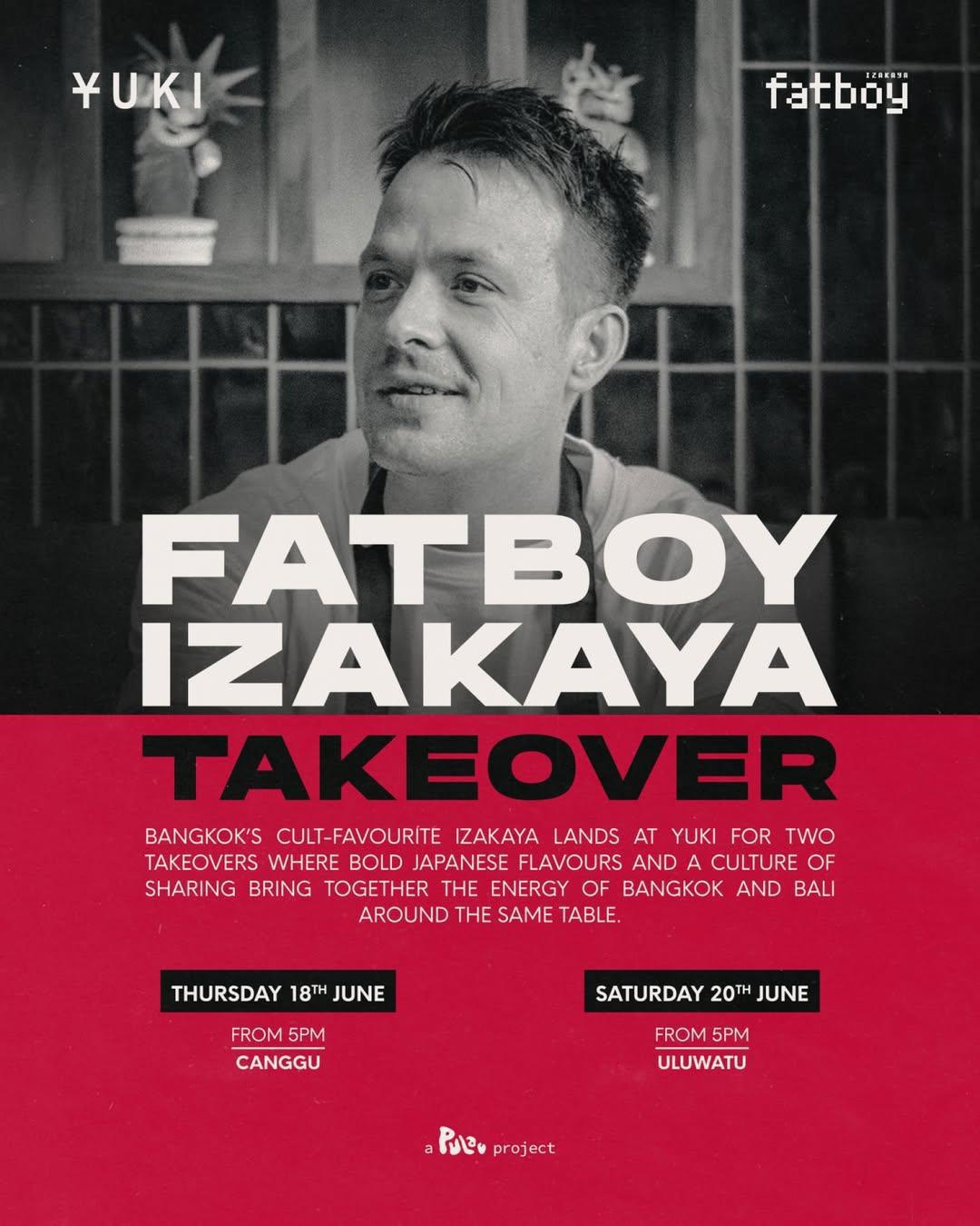 Fatboy Izakaya Takeover at YUKI Canggu Fatboy Izakaya Takeover at YUKI Canggu
