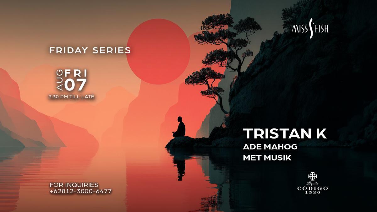 Friday Series at Miss Fish Bali