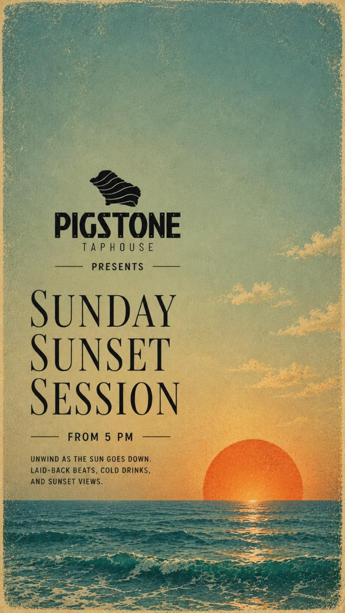 Sunday Sunset Sessions at Pigstone Taphouse