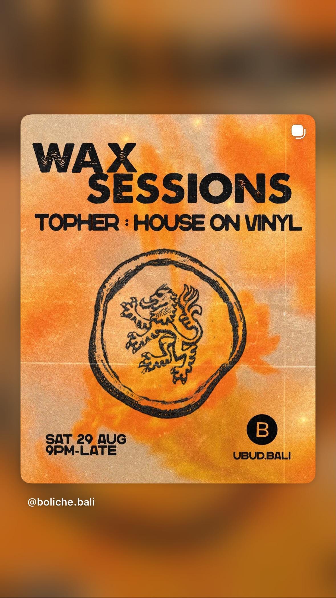WAX SESSIONS : TOPHER : HOUSE ON VINYL at Boliche Bali WAX SESSIONS : TOPHER : HOUSE ON VINYL at Boliche Bali
