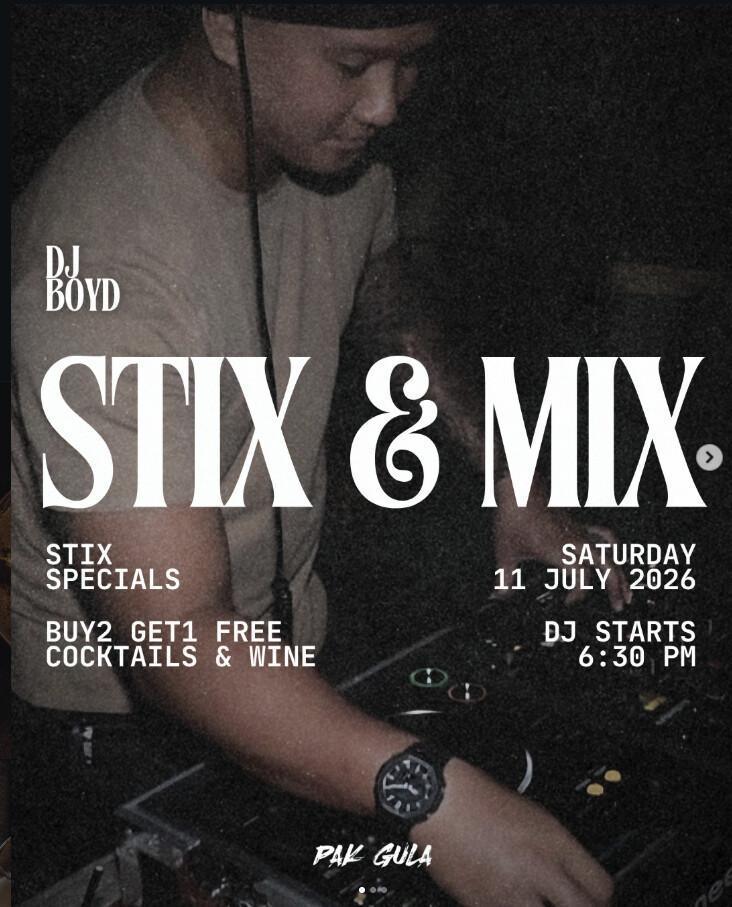 Stix &amp; Mix with DJ Boyd at Pak Gula
