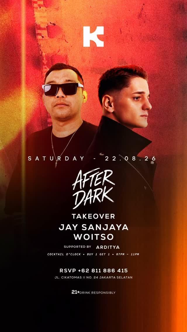 After Dark Takeover - Jay Sanjaya & Woitso at After Dark After Dark Takeover - Jay Sanjaya & Woitso at After Dark