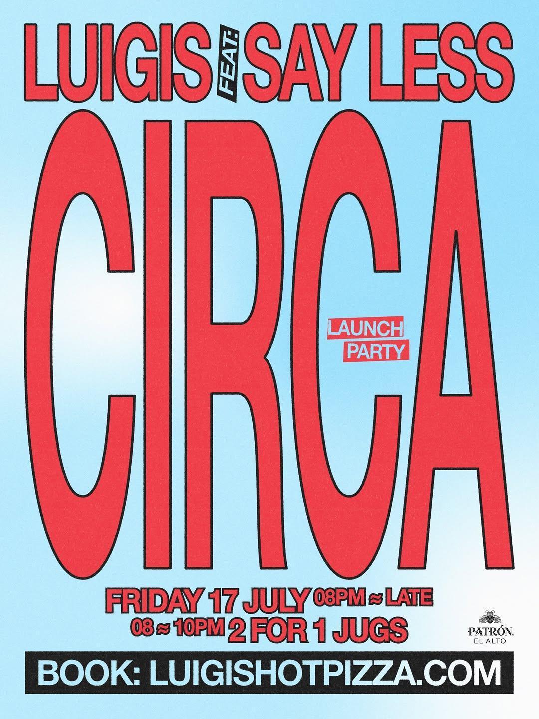 Circa Fridays ft. Say Less Collective at Luigi's Circa Fridays ft. Say Less Collective at Luigi's