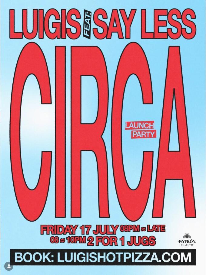 Circa Fridays ft. Say Less Collective at Luigi's Circa Fridays ft. Say Less Collective at Luigi's
