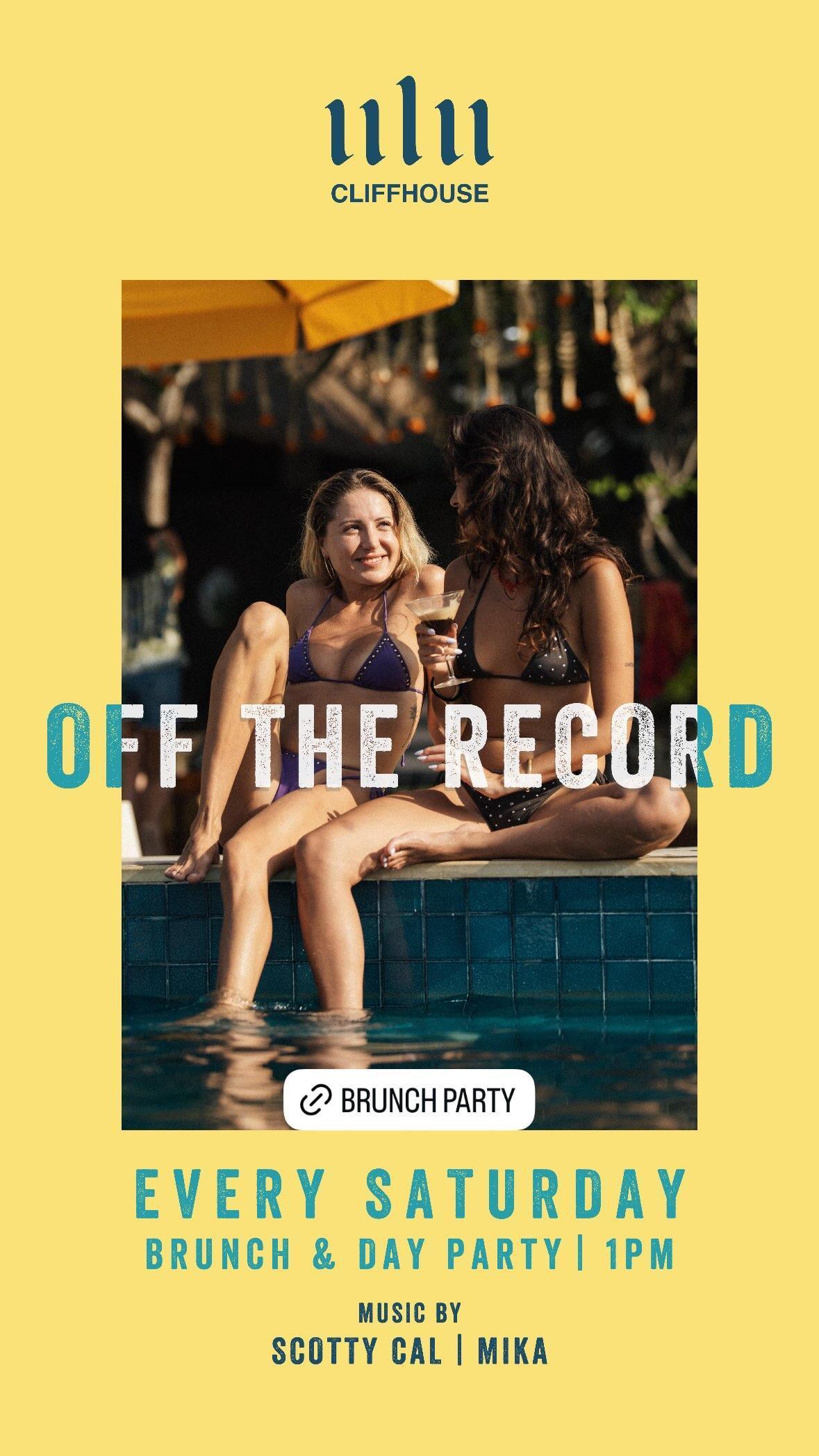 Off The Record - Brunch & Day Party at Ulu Cliffhouse Off The Record - Brunch & Day Party at Ulu Cliffhouse