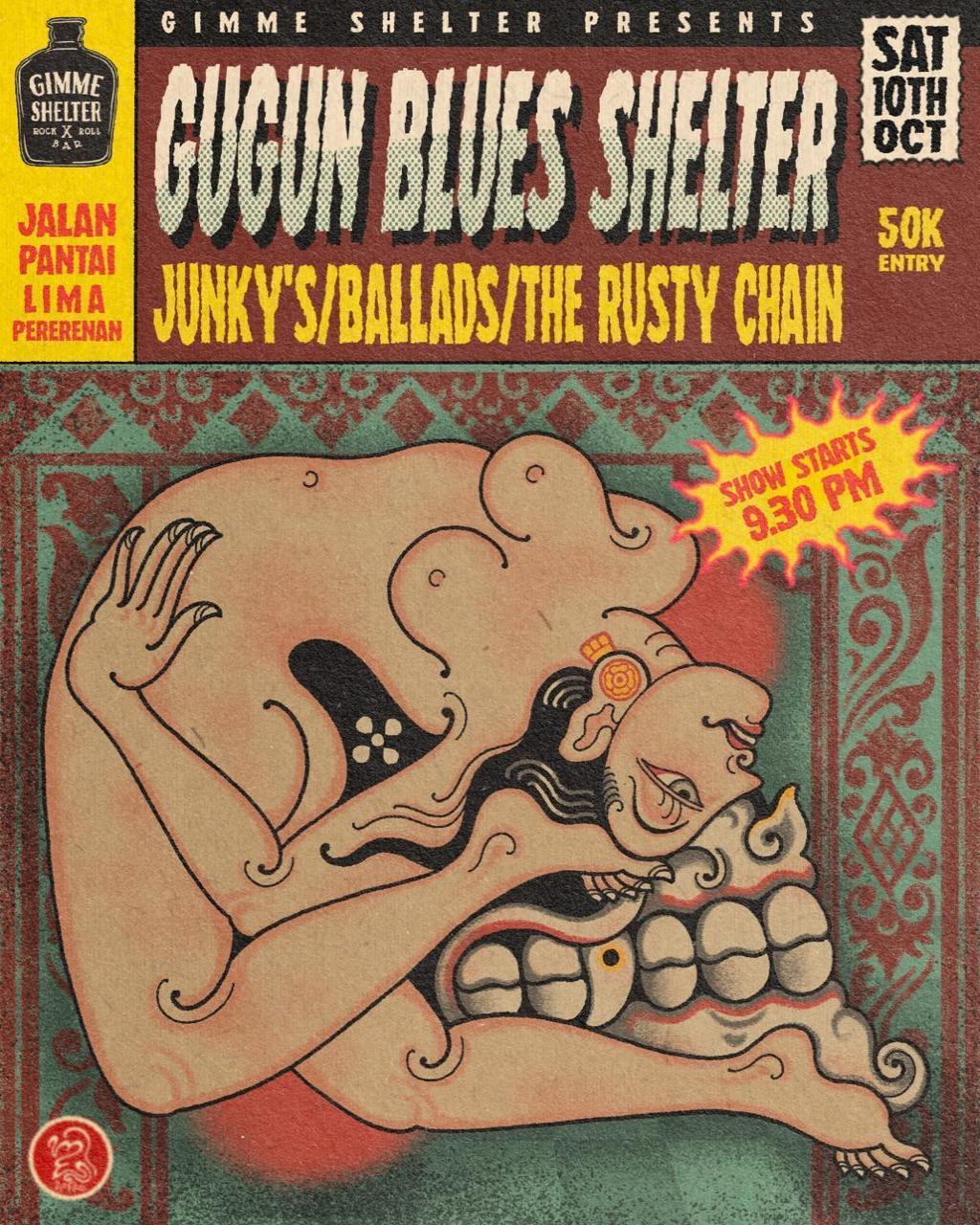 Gimme Shelter Bali: Gugun GBS, Junkys, Ballads, The Rusty Chain Gimme Shelter Bali: Gugun GBS, Junkys, Ballads, The Rusty Chain