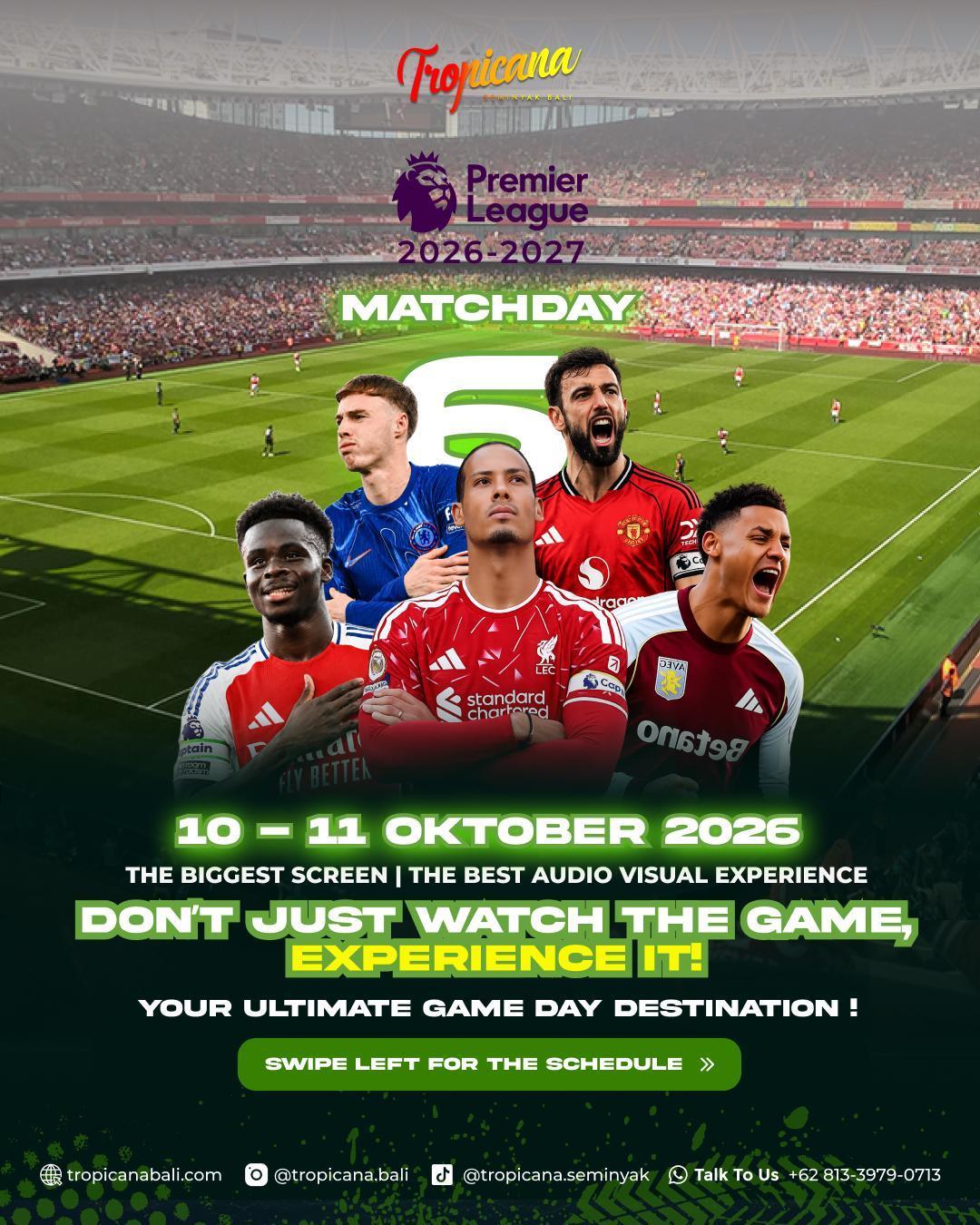 Premier League Matchday 6 Live at Tropicana Bali Premier League Matchday 6 Live at Tropicana Bali