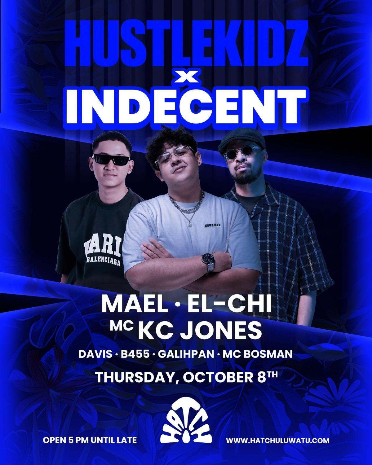 Hustlekidz x Indecent at Hatch Hustlekidz x Indecent at Hatch